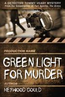 Green Light for Murder 1440561230 Book Cover