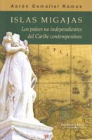 Islas Migajas: Los países no independientes del Caribe contemporáneo 0997072504 Book Cover