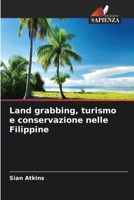 Land grabbing, turismo e conservazione nelle Filippine (Italian Edition) 620850533X Book Cover