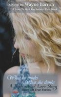 What he thinks What she thinks: A High School Love Story 057820102X Book Cover