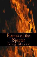 Flames of the Specter 1535048433 Book Cover