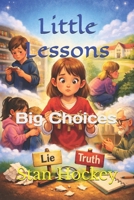 Little Lessons: Big Choices B0GKDVC4CS Book Cover