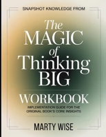 Snapshot Knowledge From The Magic of Thinking Big: Implementation Guide for the Core Insights B0H1PVRK8N Book Cover