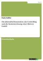 Die Jahresabschlussanalyse, Das Controlling Und Die Kostenrechnung Einer Fiktiven Gmbh 3668514526 Book Cover