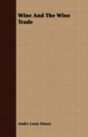 Wine and the wine trade B0BMXRKHXT Book Cover