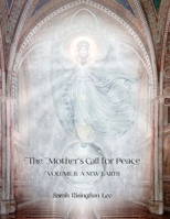 The Mother's Call for Peace, Volume II: A New Earth 173761202X Book Cover
