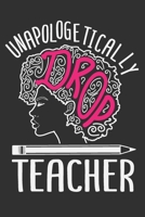 Unapologetically Drop Teacher: Gifts for black girls, unapologetically black, black girl journals for women, black girls gifts 6x9 Journal Gift Notebook with 125 Lined Pages 1700651250 Book Cover