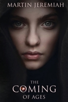 The Coming Of Ages: Feed me to the Wolves, and I will return the leader of the pack B08XZ457K2 Book Cover