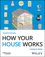 How Your House Works: A Visual Guide to Understanding and Maintaining Your Home 1394213328 Book Cover
