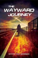 The Wayward Journey 0989319903 Book Cover