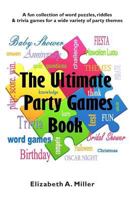 The Ultimate Party Games Book 1973947188 Book Cover
