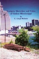 Scripts: Sketches and Tales of Urban Mississippi 0965577538 Book Cover