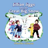 Jillian Jiggs and the Great Big Snow 0439989310 Book Cover