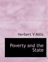 Poverty and The State Or Work for The Unemployed 1116017830 Book Cover