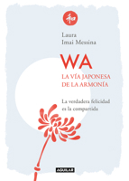 WA. La vía japonesa de la armonía (Spanish Edition) 8403521499 Book Cover