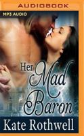 Her Mad Baron 1536683221 Book Cover