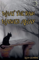 What The Rain Washes Away B0F2JJHHMN Book Cover