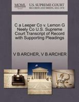 C a Leeper Co v. Lemon G Neely Co U.S. Supreme Court Transcript of Record with Supporting Pleadings 1270079298 Book Cover