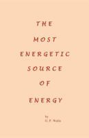 The Most Energetic Source of Energy 1465339841 Book Cover