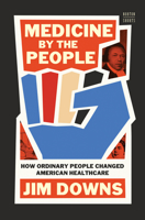 Making Medicine Ours: How Ordinary People Changed American Healthcare 1324086602 Book Cover