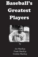 Baseball's Greatest Players 1942500181 Book Cover