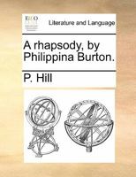 A rhapsody, by Philippina Burton. 1170906869 Book Cover