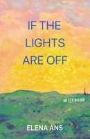 If the lights are off B0FKHBXBL2 Book Cover