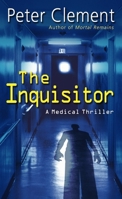 The Inquisitor: A Medical Thriller 0345457811 Book Cover