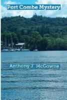 Port Combe Mystery: The death of a popular pleasure boat skipper which at first was thought to be an accident,turns rapidly into a murder enquiry. 1979219451 Book Cover