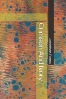 Crimson And Ivory B0DTDMMC45 Book Cover