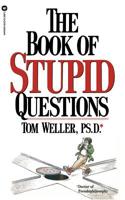 The Book of Stupid Questions 0446389722 Book Cover