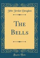 The Bells (Classic Reprint) 0484853058 Book Cover