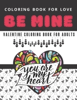 Valentine Coloring Book For Adults: Valentines Day Coloring Book With Hearts, Themed Mandalas And Cute Quotes About Love 1660083893 Book Cover