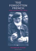 The Forgotten French: Exiles in the British Isles, 1940-44 0719064384 Book Cover