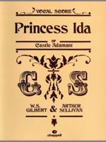 Princess Ida, or Castle Adamant (Vocal Score) 1496113241 Book Cover