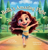Bella's Amazing Flight: A Faith-Based Story and Reflection Journal For Courage and Confidence B0GKF844TK Book Cover