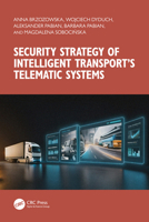 Security Strategy of Intelligent Transport’s Telematic Systems 104107882X Book Cover