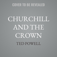 Churchill and the Crown 0192843788 Book Cover