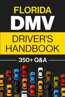 Florida DMV Driver’s Handbook: Practice for the Florida Permit Test with 350+ Driving Questions and Answers 1955423342 Book Cover