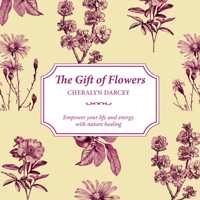 The Gift of Flowers: Learn About the Hidden Language of Flowers 1925429970 Book Cover