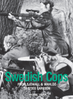 Swedish Cops: From Sjöwall and Wahlöö to Stieg Larsson 1783201886 Book Cover