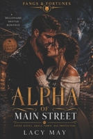 Alpha of Main Street: A Fated Mates Billionaire Wolf Shifter Romance (Fangs & Fortunes: A Billionaire Shifter Series) B0G393C35Y Book Cover