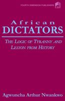 African Dictators: The Logic of Tyranny and Lessons from History 9781564423 Book Cover
