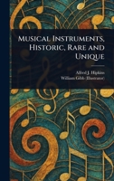 Musical Instruments, Historic, Rare and Unique 1023557177 Book Cover
