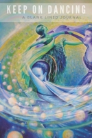 Life is Better When You Dance: Blank Journal Celebrating the Beauty of Dance 1703132572 Book Cover