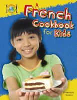 A French Cookbook for Kids 1477713379 Book Cover