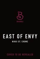 East of Envy (The Great and Terrible Land, 2) 125038222X Book Cover