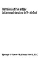 International Art Trade and Law / Le Commerce International de L Art Et Le Droit 9065445463 Book Cover
