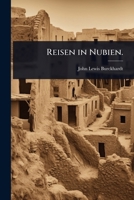 Reisen in Nubien. (German Edition) 1024873218 Book Cover