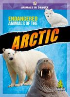 Endangered Animals of the Arctic - Animals in Danger Series, Nonfiction Reading for Grades 2-5 - Bigfoot Books Collection 1645198065 Book Cover